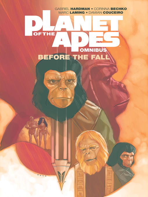 Title details for Planet of the Apes: Before the Fall Omnibus by Corinna Bechko - Wait list